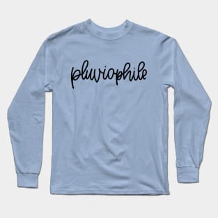 PLUVIOPHILE Long Sleeve T-Shirt